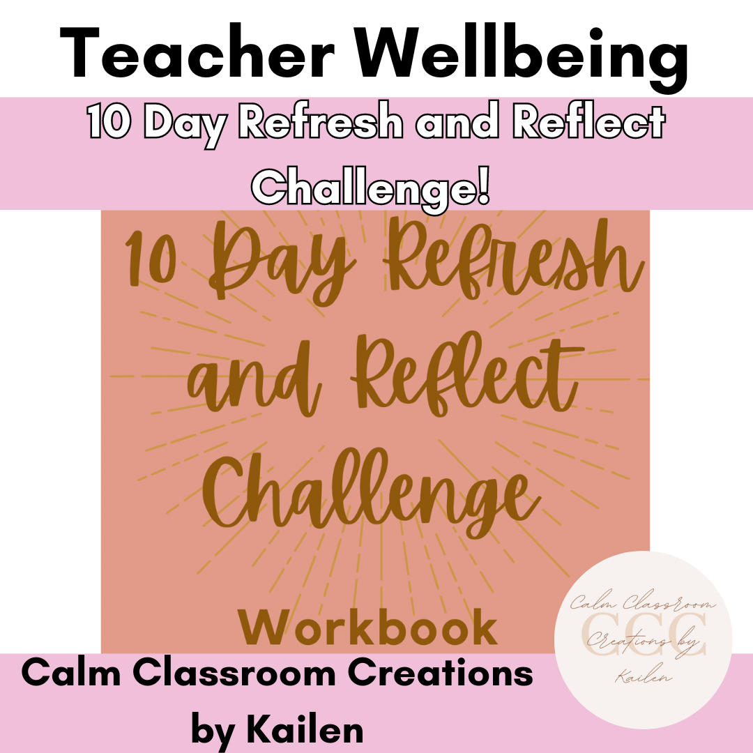 Teacher Wellbeing | 10 Day Refresh and Reflect Challenge Ebook and video modules